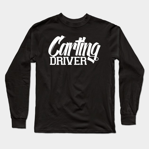 Cart Karting Carting Driver Kart Long Sleeve T-Shirt by dr3shirts